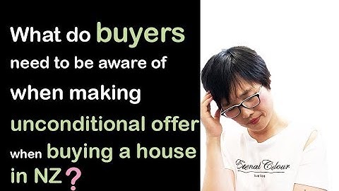 What do buyers need to be aware of when making unconditional offers when buying a house in NZ?