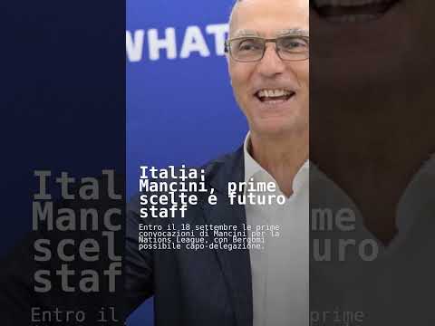Video Italia: Mancini, prime scelte e futuro staff
