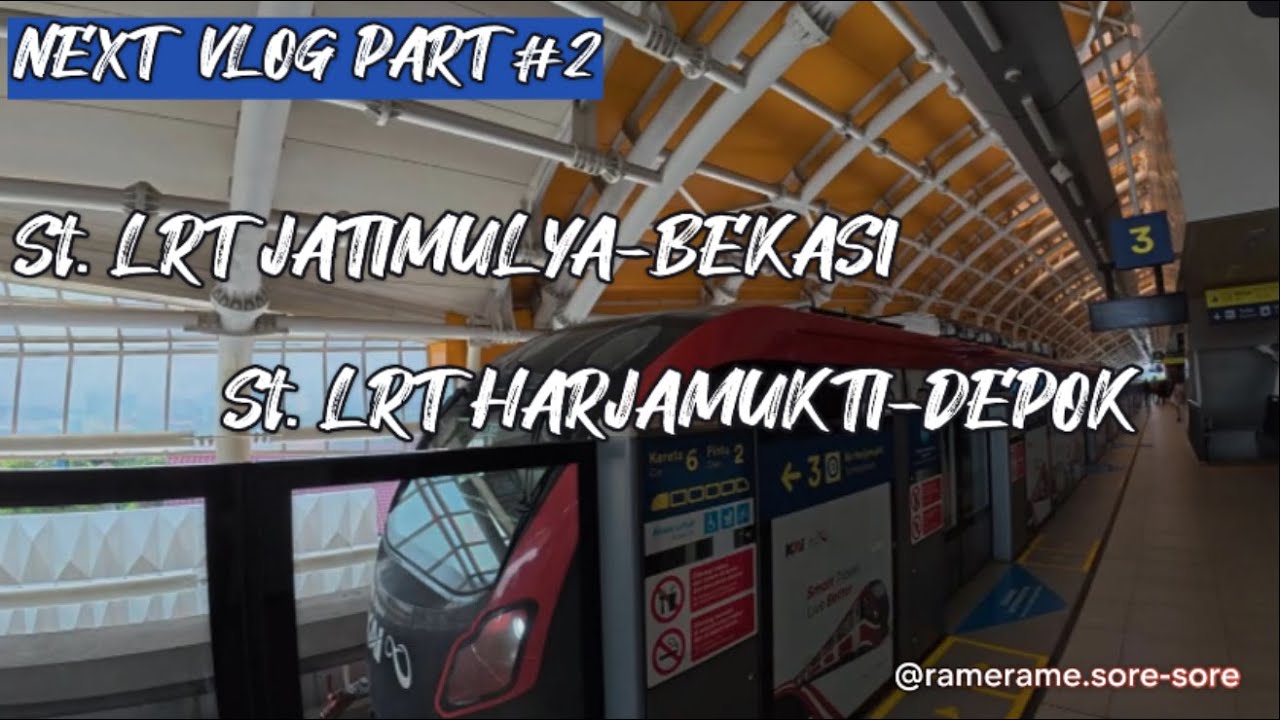 Tutorial Naik Kereta LRT !!! St. LRT Jatimulya Bekasi- St. LRT Harjamukti Depok