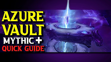The Azure Vault Quick Boss Guide | Dragonflight Mythic + Dungeon Guide