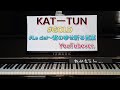 【ピアノ】GOLD/Le ciel〜君の幸せ祈る言葉/KATーTUN