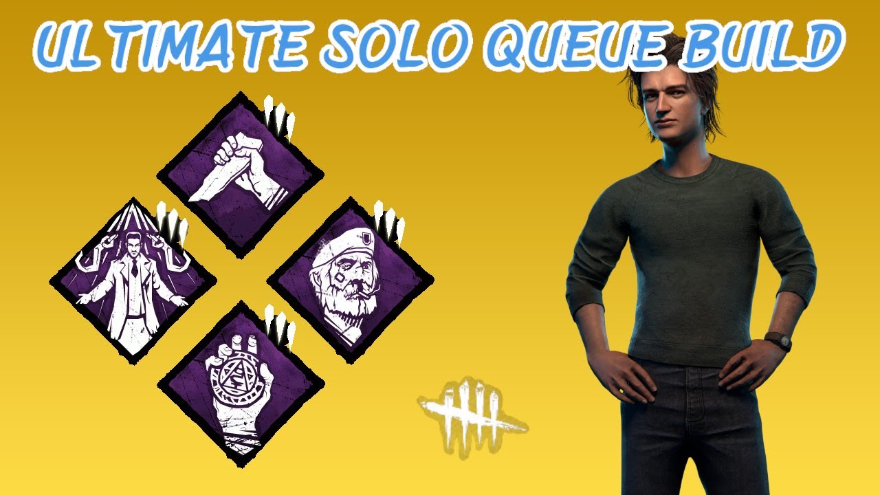 Ultimate Solo Queue Build - Dead by Daylight - YouTube