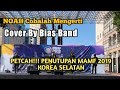 Noah - Cobalah Mengerti Cover By (BIAS BAND)  Penutupan Acara Mamf Changwon 2019