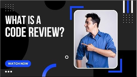 What is a Code Review & How it can measure Code Quality?