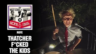 NOFX - Thatcher F*cked the Kids | Drum Cover [Blind Playthrough]