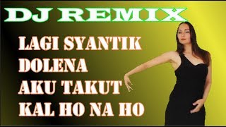 GOYANG DJ REMIX PALING HEBOH 2018 | L4gi Zy4ntiq | Dolena | Aku Takut