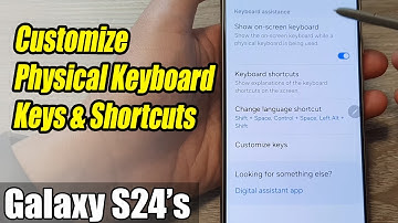 Galaxy S24/S24+/Ultra: How to Customize Physical Keyboard Keys & Shortcuts