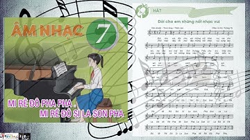 ĐỜI CHO EM NHỮNG NỐT NHẠC VUI / ÂM NHẠC 7 KẾT NỐI TRI THỨC