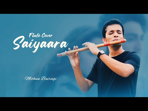 Saiyaara Flute Cover Mithun Bairagi Relaxing Bollywood Instrumental Music 