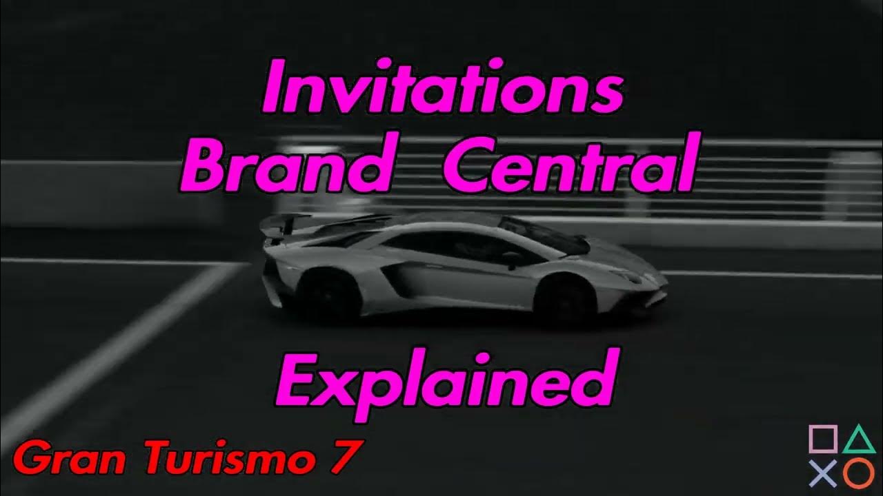 GT7 Invitations for Brand Central Explained gt7 granturismo YouTube