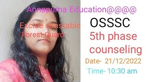 5th phase counseling Forest guard/Excise constable OSSSC