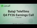 Balaji Telefilms Q4 FY26 Earnings Conference Call | Concall.in