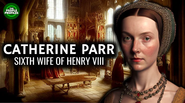 Catherine Parr - Sixth Wife of Henry VIII Document...