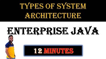 Types of System Architecture In Enterprise Java chapter 2 lecture 7 Unit 1