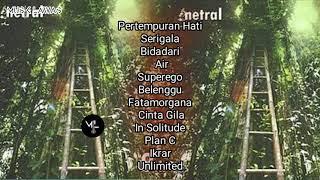 Full Album Netral - 9th (2007)