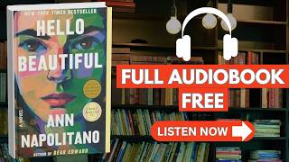 Hello Beautiful – Ann Napolitano [ Full Audiobook Free ]
