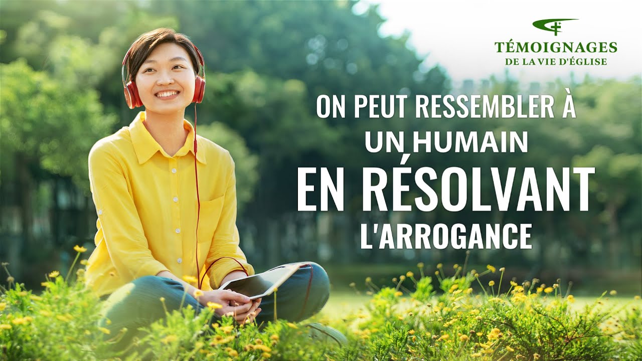 Témoignage chrétien 2020 « On peut ressembler à un humain en résolvant l'arrogance »