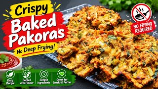 Baked Pakora Recipe | Crispy Pakoras Without Frying! Easy & Healthy