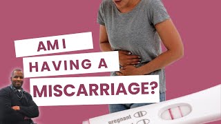 How To Tell If You Are Having a Miscarriage & Check If You Are Still Pregnant