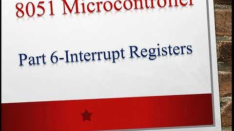8051 Microcontroller in Marathi: Part 6 - Interrupt Registers