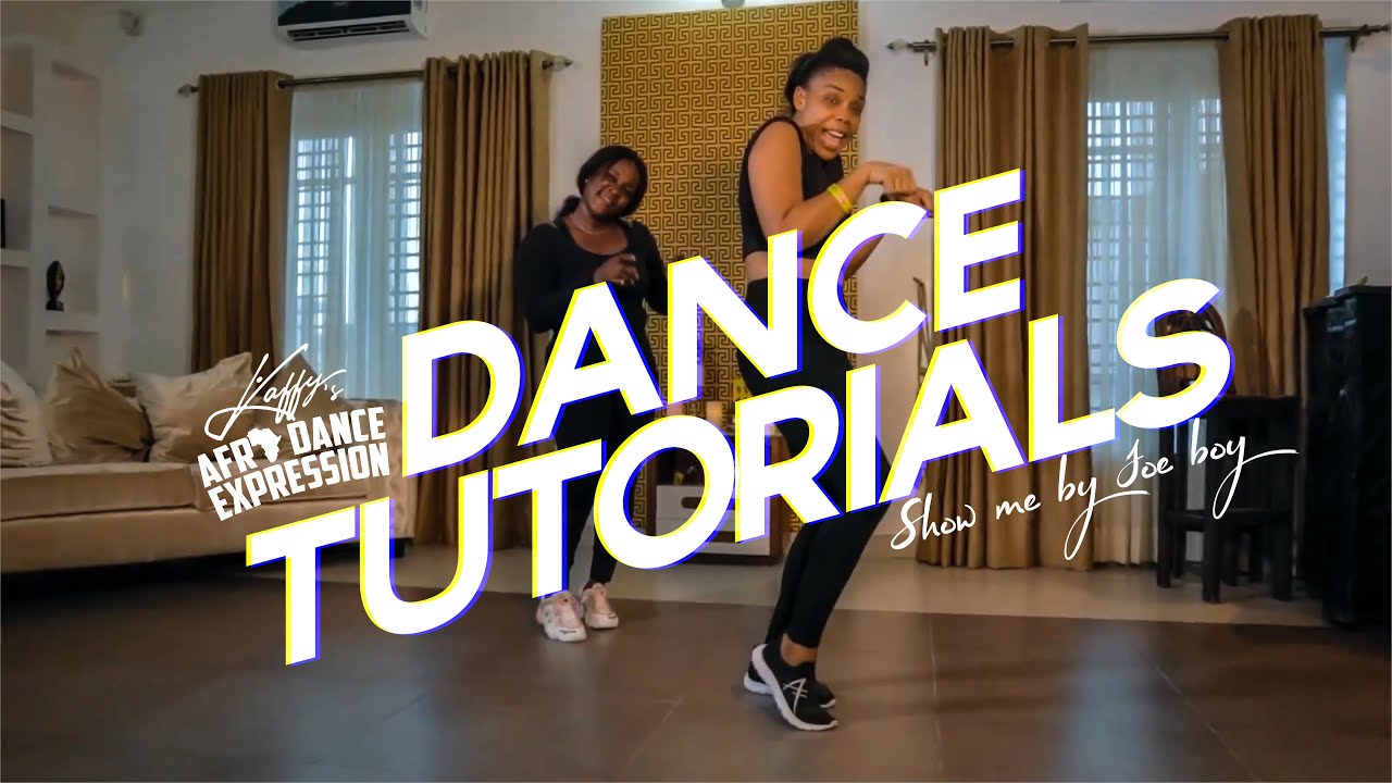 AFRODANCE EXPRESSIONS WITH KAFFY : SHOW ME BY JOEBOY TUTORIALS
