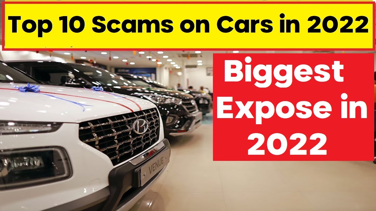 10-dealer-levels-scams-faced-by-car-buyers-to-car-owners-youtube