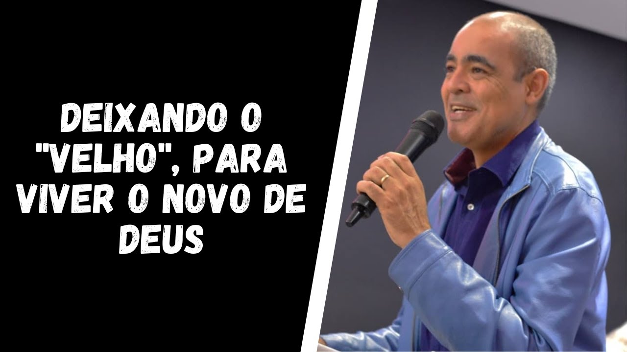 Deixando o ''velho'', para viver o novo de Deus (25/01/2025) - YouTube