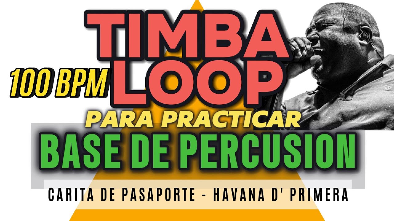 CARITA DE PASAPORTE - HAVANA D' PRIMERA - LOOP PARA PRACTICAR BASE DE PERCUSION - 100 BPM