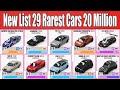 New List 29 Rarest Cars 20 Million in Auction House Forza Horizon 5