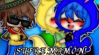 Video thumbnail of "✨Sufre Mamón✨ GCMV ftSilvex o Mikelex ||Nicolity||"