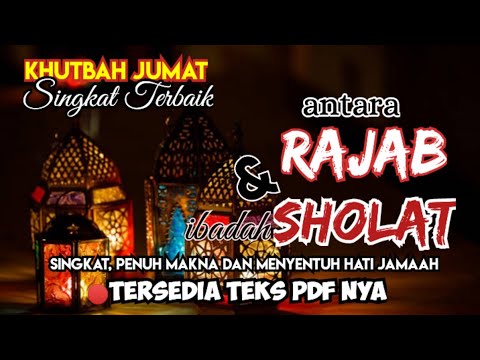 khutbah jumat. ANTARA RAJAB DAN SHOLAT