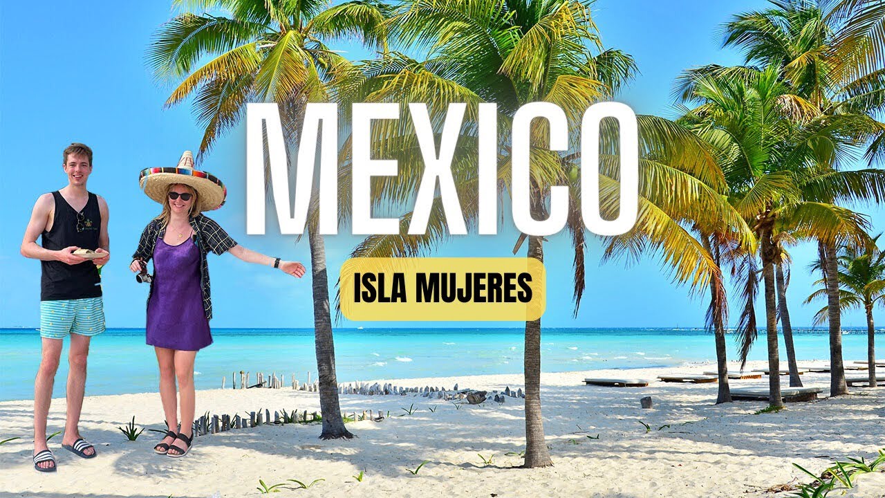 Exploring Mexico’s Beautiful Caribbean Island - ISLA MUJERES- MEXICO