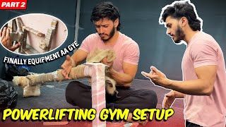 POWERLIFTING GYM SETUP | PART 2 | finally rack ki delivery hogyi😍