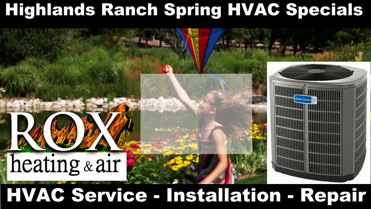 Highlands Ranch Spring HVAC Specials | ROX Heating u0026 Air