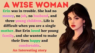 A Wise Women True Story Learn English Through Stories Improve Your English Listening Skills