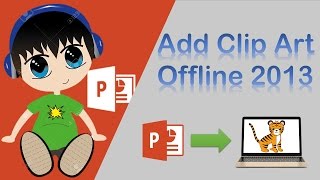 How To Use Clipart Offline In Ms Office 2013 screenshot 2