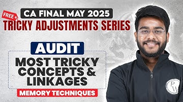 CA Final Audit – Increase 20-25 Marks | All Tricky & InterLink Points | Memory Techniques - Marathon