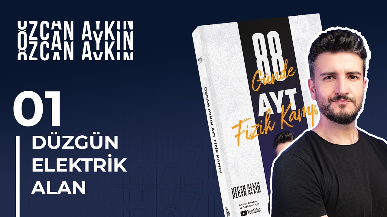 Düzgün Elektrik Alan | 88 Günde AYT Fizik Kampı | 56. Gün