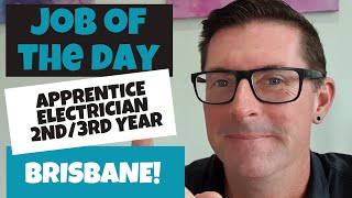 Looking for a job as a 2nd or 3rd year Apprentice Electrician in Brisbane? Check this out!