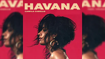 Camila Cabello - Havana (Without Young Thug)