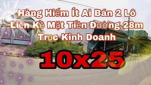 KDC Tân Đức Bán 2 Lô Đất Đẹp Đường 28m Mặt Tiền Đường 24A Vị Trí Đắc Địa Kinh Doanh Buôn Bán.