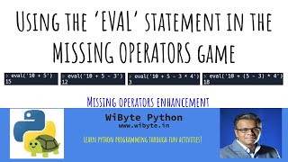 4. Missing Operators Enhancement: What is the 'eval' statement, and how can I use it?