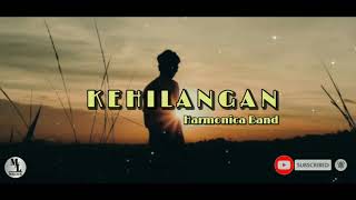Harmonica Band - Kehilangan (Lirik)