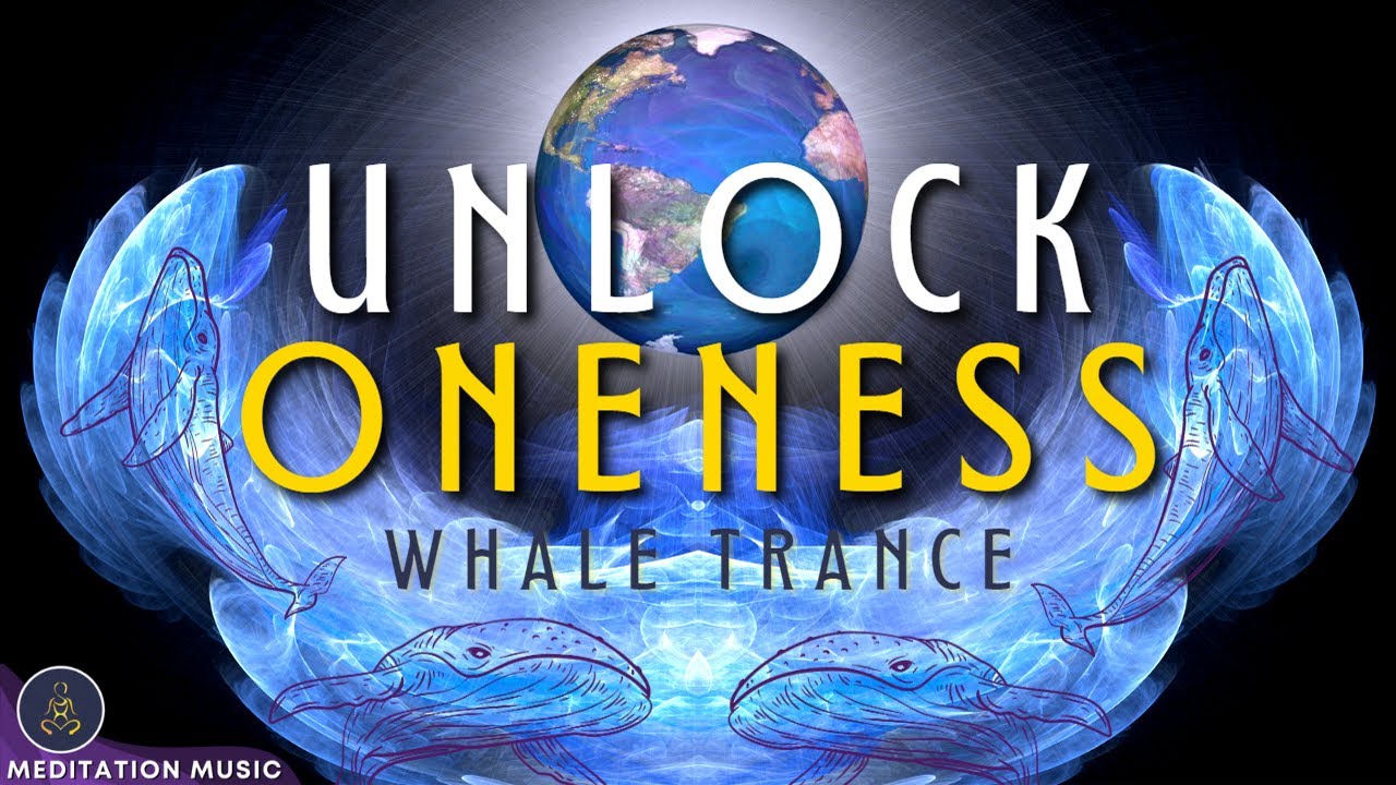 Unlock Oneness | Dissolve Illusions with this Whale Trance & Earth Mother Drum | 3.5hz Unity FQ