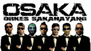 Video thumbnail of "OSAKA (Orkes Sakahayang) - SI DUKI KALIMANTARA"