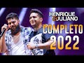 Henrique e Juliano Cd Completo 2022 - As Mais Tocadas do Henrique e Juliano 2022 -Top Sertanejo 2022