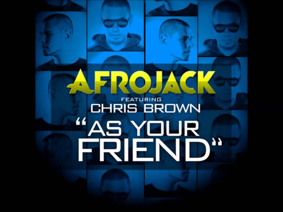 Afrojack ft  Chris Brown   As Your Friend   Extended Mix