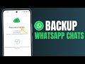 How to Backup WhatsApp Chats on Android | Never Lose Your Messages