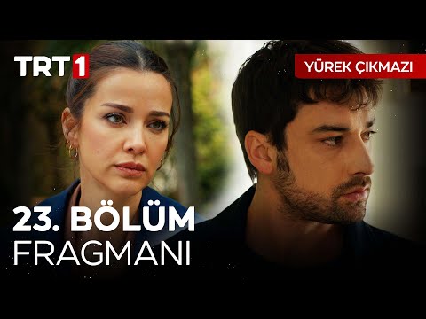 Yürek Çıkmazı 23.