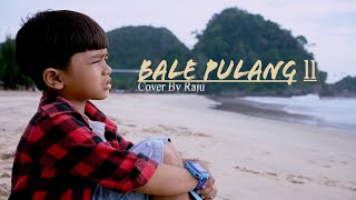 Toton Caribo Ft Justy Andrian - Bale Pulang II ( Cover By Raju )